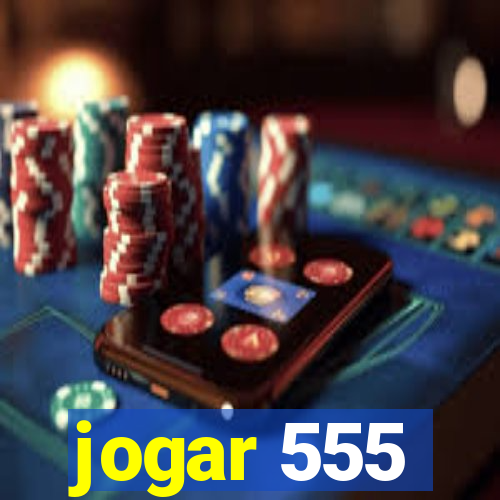 jogar 555